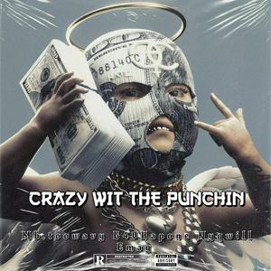 Crazy Wit The Punchin (feat. G40Kapone, Nyqwill & Emag)