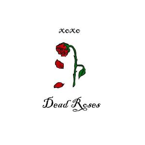 Dead Roses (feat. Kennedyxoxo)