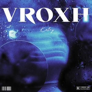 VROXH (feat. Destiny)