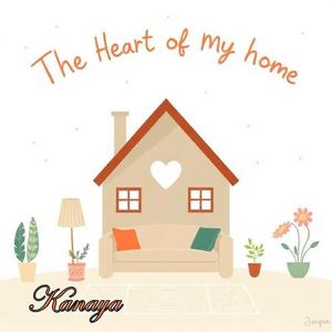 The Heart of My Home