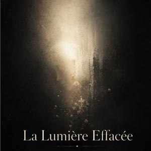 La Lumière Effacée (feat. Iona Star) (Whole Album)
