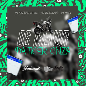 Os Menor da Tiger Cinza