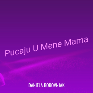 Pucaju U Mene Mama