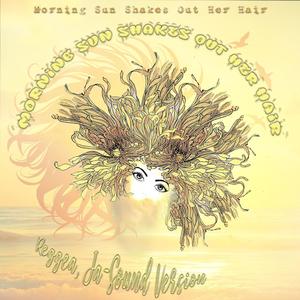 Morning Sun Shakes Out Her Hair (Reggae, Ja-Sound)