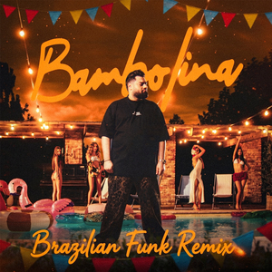Bambolina (Brazilian Funk Remix)