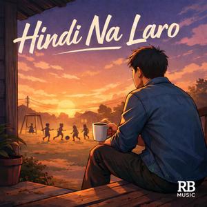 Hindi Na Laro