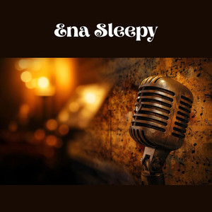 Ena Sleepy