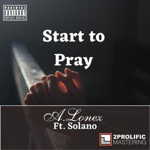 Start To Pray (feat. Solanomusic)