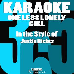 One Less Lonely Girl (In the Style of Justin Bieber) [Karaoke Instrumental Version]