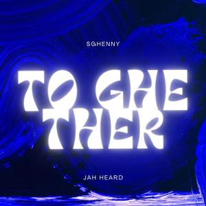 Togheter (feat. Jah Heard)