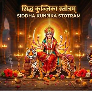 Siddha Kunjika Stotram | Most Powerful Devi Protection Mantra | Chamunda Shakti
