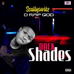 Dack Shades By Scallyswitz Liberia Music