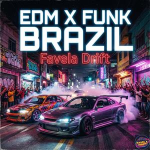 EDM X Funk Brazil