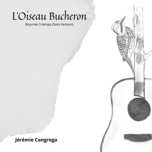 L'Oiseau Bucheron (Bourrée 3 Temps) [Version solo]