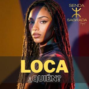 LOCA ¿QUIÉN?