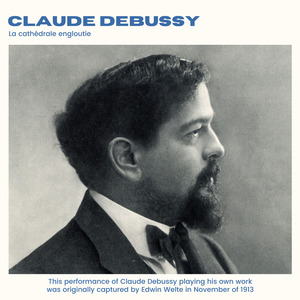 Debussy: Préludes, Book 1, L. 117: No. 10, La cathédrale engloutie (2024 Remaster)