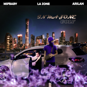 In ma zone (feat.MSFbaby)