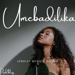Umebadilika (feat. Nainah)