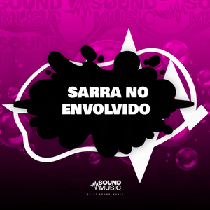 SARRA NO ENVOLVIDO