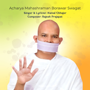 Acharya Mahashraman Borawar Swagat