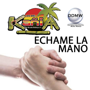 Echame la Mano