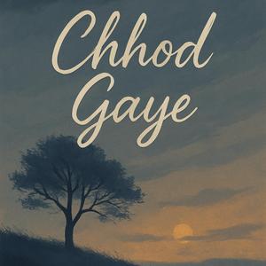 Chhod Gaye
