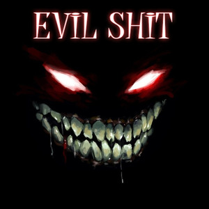 EViL SHiT