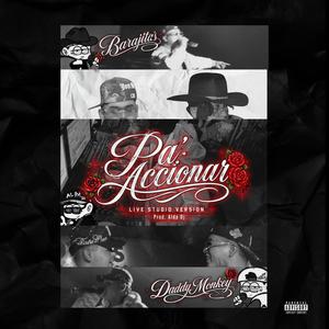 Pa' Accionar (feat. Daddy Monkey & Alda Dj) (Live Studio Version)