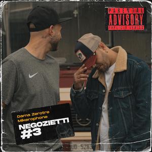 Negozietti #3 (feat. Mikerophone)