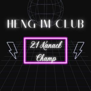 Heng im Club (feat. Champ)