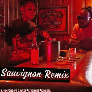 Sauvignon (feat. Civonnee, D Wyze & King Zal) (Remix)