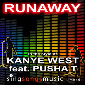 Runaway (In the style of Kanye West feat. Pusha T)