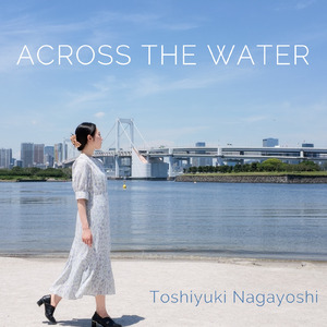ACROSS THE WATER