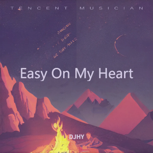 Easy On My Heart（DJ版）