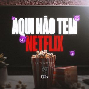 Aqui Não Tem Netflix
