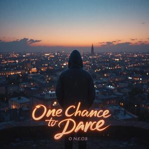 One Chance To Dance
