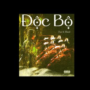Độc Bộ (feat. Fusthethien)