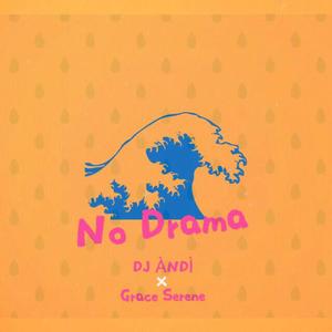No Drama (feat. Grace Serene)