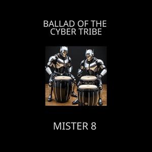 ballad of the cyber tribe