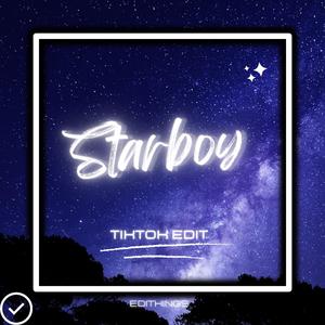 Starboy (TikTok Edit) (Remix)