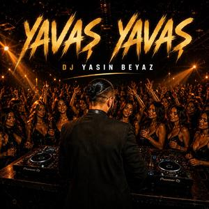 Yavaş Yavaş