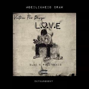 L.O.V.E (feat. 2Laz & RukeTheKid)