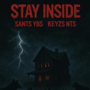 Stay inside (feat. Sants YBS)