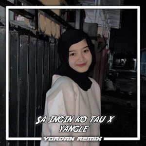 DJ SAINGIN KO TAU CINTA INI X YANGLE