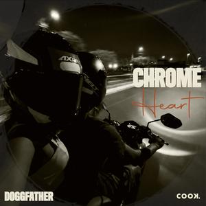 Chrome Heart (feat. Madwho & doggfather)