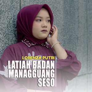 Latiah Badan Manangguang Seso