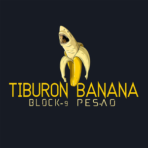 Tiburón Banana (feat. Pesao)