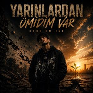Yarınlardan Ümidim Var