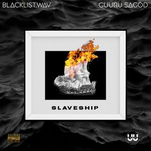 SLAVESHIP (feat. guuru sagod)