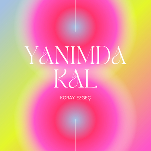 Yanimda Kal